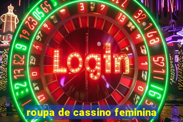 roupa de cassino feminina